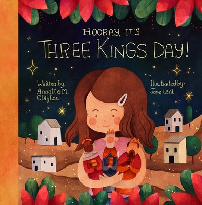 Hooray, It's Three Kings Day!: A Picture Book for Epiphany by Clayton, Annette M.