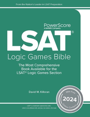 Powerscore LSAT Logic Games Bible by Killoran, David M.