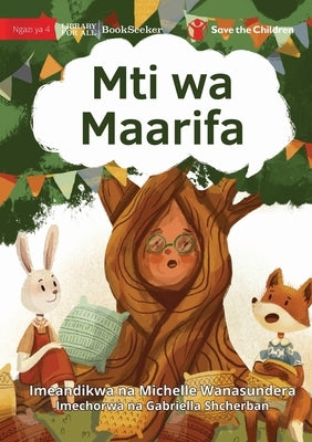 The Knowledge Tree - Mti wa Maarifa by Wanasundera, Michelle