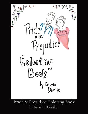 Pride & Prejudice Coloring Book by Domike, Kristin