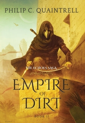 Empire of Dirt: (The Echoes Saga: Book 2) by Quaintrell, Philip C.