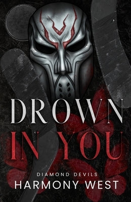 Drown in You by West, Harmony