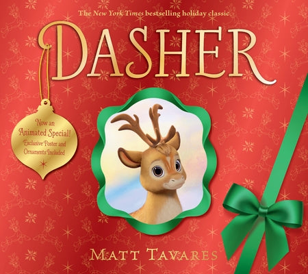 Dasher (Animated Special Cover Edition): How a Brave Little Doe Changed Christmas Forever by Tavares, Matt
