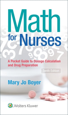 Math for Nurses: : A Pocket Guide to Dosage Calculations and Drug Preparation by Boyer, Mary Jo