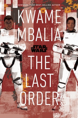 Star Wars: The Last Order by Mbalia, Kwame