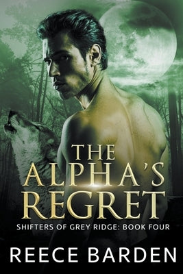 The Alpha's Regret by Barden, Reece