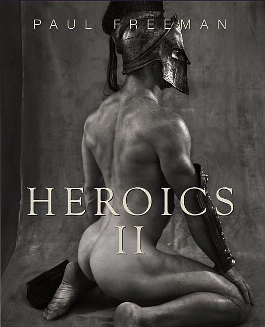 Heroics 2 by Freeman, Paul