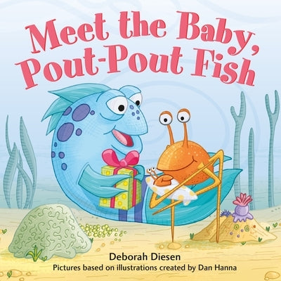 Meet the Baby, Pout-Pout Fish by Diesen, Deborah