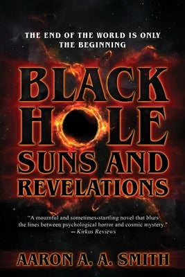 Black Hole Suns and Revelations by Smith, Aaron A. a.