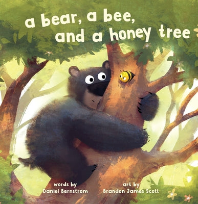 A Bear, a Bee, and a Honey Tree by Bernstrom, Daniel