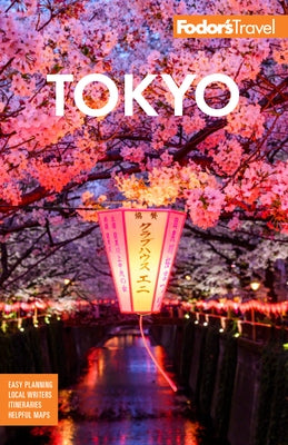 Fodor's Tokyo: With Side Trips to Mt. Fuji, Hakone, and Nikko by Fodor's Travel Guides