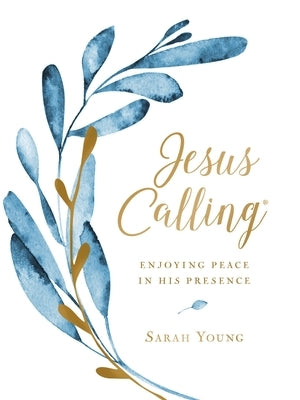 Jesus Calling, Large Text Cloth Botanical, with Full Scriptures: Enjoying Peace in His Presence (a 365-Day Devotional) by Young, Sarah