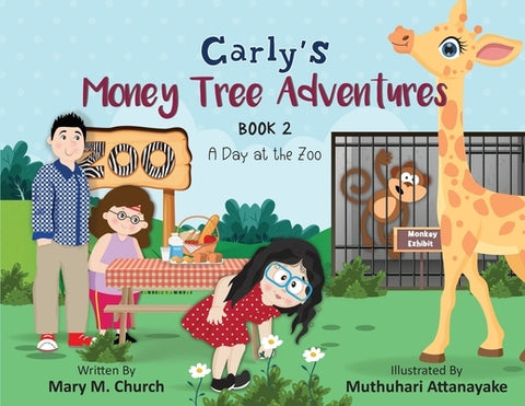 Carly's Money Tree Adventures, Book 2, A Day at the Zoo by Church, Mary M.