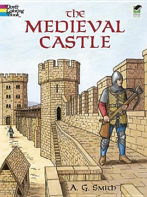 The Medieval Castle Coloring Book by Smith, A. G.