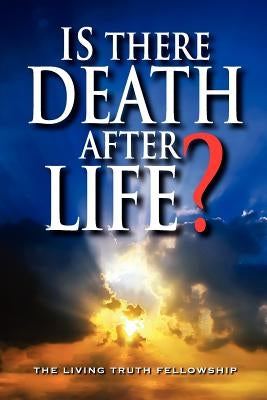 Is There Death After Life? by Lynn, John a.