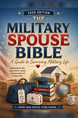The Military Spouse Bible: A Guide to Surviving Military Life by 3, MM