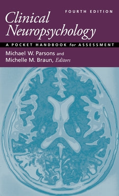 Clinical Neuropsychology: A Pocket Handbook for Assessment by Parsons, Michael W.