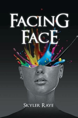 Facing Face by Raye, Skyler