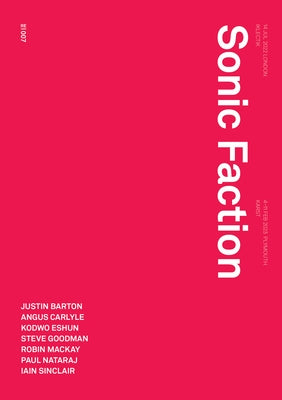 Sonic Faction: Audio Essay as Medium and Method by Barton, Justin