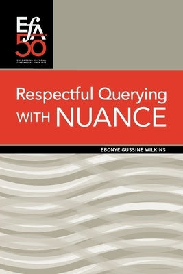 Respectful Querying with NUANCE by Wilkins, Ebonye Gussine