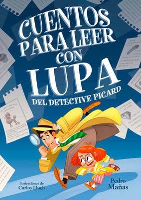 Cuentos Para Leer Con Lupa del Detective Piccard / Stories to Read with a Magnif Ying Glass by Detective Piccard by Ma&#241;as, Pedro