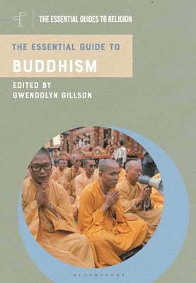 The Essential Guide to Buddhism by Gillson, Gwendolyn