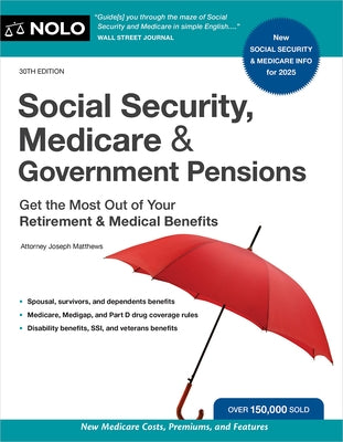 Social Security, Medicare & Government Pensions: Get the Most Out of Your Retirement and Medical Benefits by Matthews, Joseph