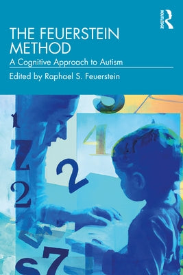 The Feuerstein Method: A Cognitive Approach to Autism by Feuerstein, Refael S.