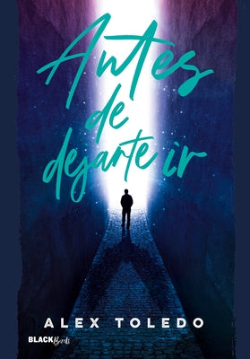 Antes de dejarte ir / Before I Let You Go by Toledo, Alex