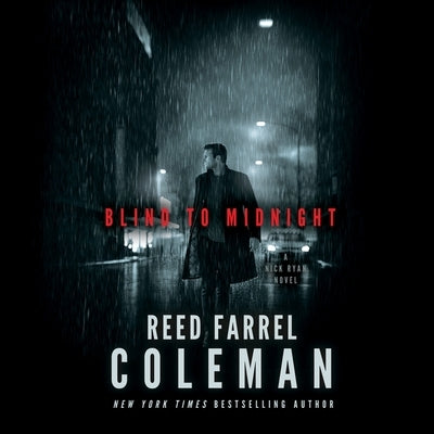 Blind to Midnight: A Nick Ryan Novel by Coleman, Reed Farrel