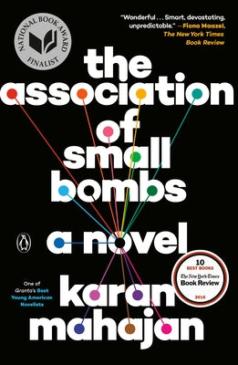 The Association of Small Bombs by Mahajan, Karan