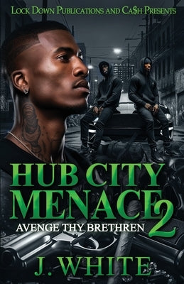 Hub City Menace 2 by White, J.