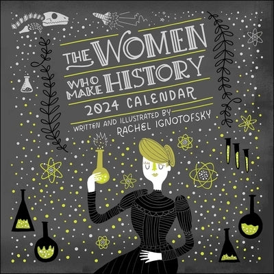 Women Who Make History 2024 Wall Calendar by Ignotofsky, Rachel