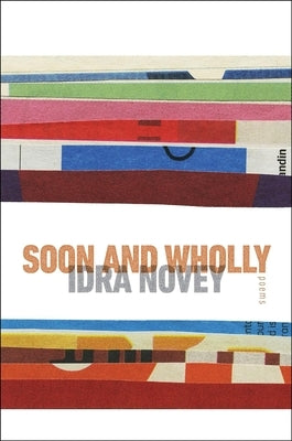 Soon and Wholly by Novey, Idra