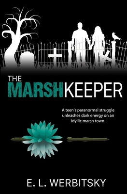 The Marsh Keeper by Werbitsky, E. L.