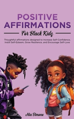 Positive Affirmations for Black Kids by Simone, Nia