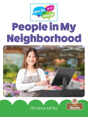 People in My Neighborhood by Earley, Christina