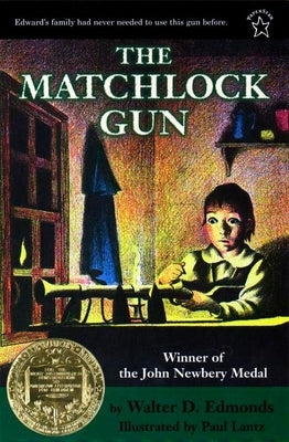 The Matchlock Gun by Edmonds, Walter D.