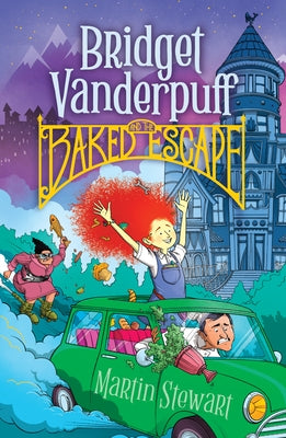 Bridget Vanderpuff and the Baked Escape #1 by Stewart, Martin