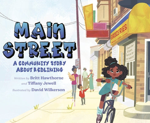 Main Street: A Community Story about Redlining by Hawthorne, Britt