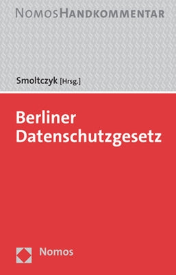 Berliner Datenschutzgesetz: Handkommentar by Smoltczyk, Maja