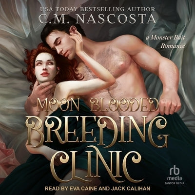 Moon Blooded Breeding Clinic by Nascosta, C. M.