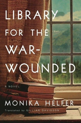 Library for the War-Wounded by Helfer, Monika