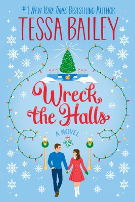 Wreck the Halls by Bailey, Tessa