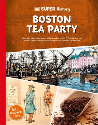 DK Super History Boston Tea Party by DK