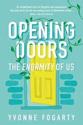 Opening Doors: The Enormity of Us by Fogarty, Yvonne