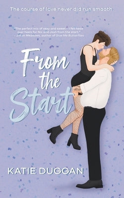 From the Start by Duggan, Katie