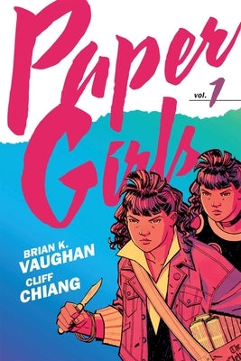 Paper Girls Backpack Edition Vol. 1 by Vaughan, Brian K.