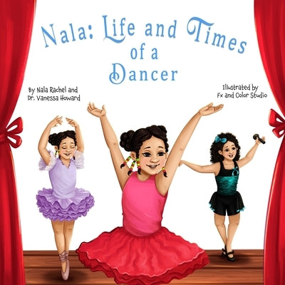 Nala: Life and Times of A Dancer by Howard, Vanessa