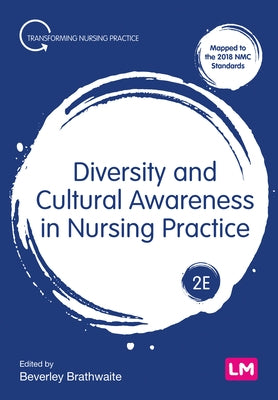Diversity and Cultural Awareness in Nursing Practice by Brathwaite, Beverley